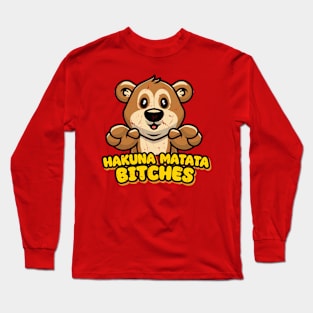 Hakuna Matata Bitches Long Sleeve T-Shirt